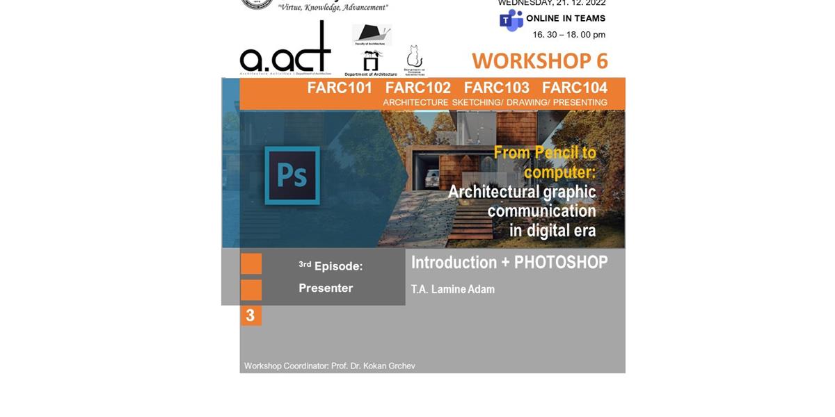 WEBINAR/WORKSHOP 6:   FROM PENCIL TO COMPUTER: ARCHITECTURAL GRAPHIC COMMUNICATION IN THE DIGITAL ERA