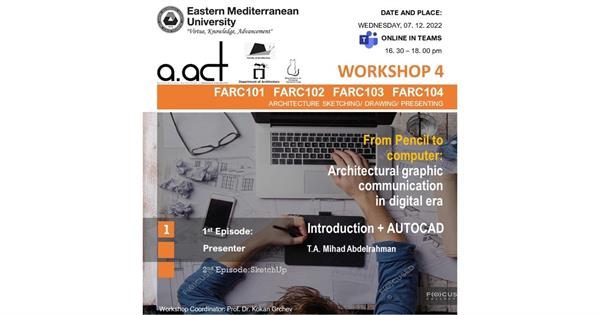 WEBINAR/WORKSHOP 4:   FROM PENCIL TO COMPUTER: ARCHITECTURAL GRAPHIC COMMUNICATION IN THE DIGITAL ERA