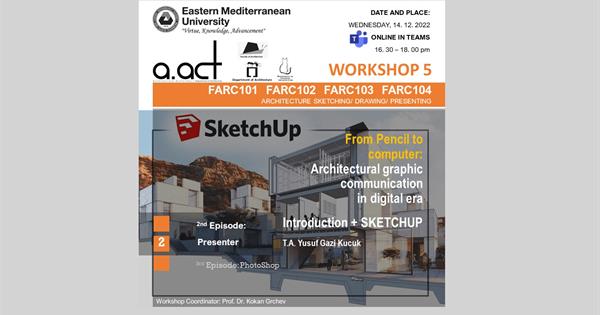 WEBINAR/WORKSHOP 5: FROM PENCIL TO COMPUTER: ARCHITECTURAL GRAPHIC COMMUNICATION IN THE DIGITAL ERA