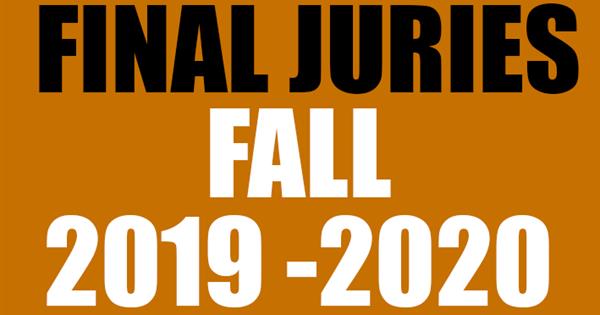 ​Fall 2019-2020 Final Juries